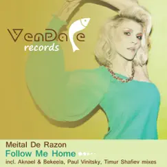 Follow Me Home (Timur Shafiev Remix) Song Lyrics