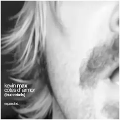 Cotes d' Armor (True Rebeis Expanded) by Kevin Max album reviews, ratings, credits