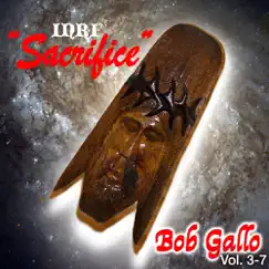 Sacrifice INRI King Of The Jews by Bob Gallo album reviews, ratings, credits
