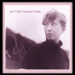 Sweet Freak by Jen Faith album reviews, ratings, credits