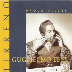 Rossini: Guglielmo Tell - Selection by Paolo Silveri album reviews, ratings, credits
