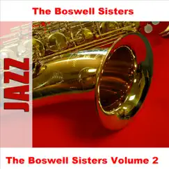The Boswell Sisters, Vol. 2 by The Boswell Sisters album reviews, ratings, credits