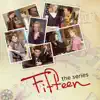 Fifteen The Series Opening and Closing Themes album lyrics, reviews, download