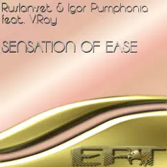 Sensation of Ease (feat. V.Ray) by Ruslan-set & Igor Pumphonia album reviews, ratings, credits