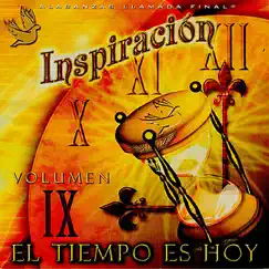 El Tiempo Es Hoy, Vol. IX by Grupo Inspiración album reviews, ratings, credits