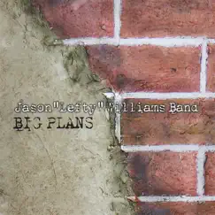 Big Plans by Lefty Williams album reviews, ratings, credits