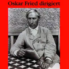Oskar Fried Dirigiert by Oskar Fried album reviews, ratings, credits