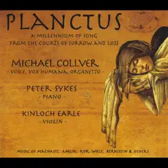 Planctus - A Millennium of Song From the Courts of Love and Loss by Michael Collver album reviews, ratings, credits