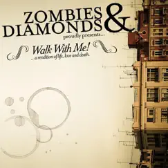 Walk with Me! by Zombies & Diamonds album reviews, ratings, credits