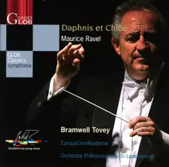 RAVEL, M.: Daphnis Et Chloe by Bramwell Tovey, Luxembourg Philharmonic Orchestra & Europa Chor Akademie album reviews, ratings, credits