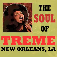 The Soul of Treme New Orleans, LA by Various Artists album reviews, ratings, credits