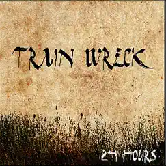 24 Hours by Train Wreck album reviews, ratings, credits