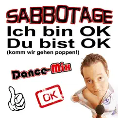 Ich bin OK, Du bist OK (Dance Mix) - Single by Sabbotage album reviews, ratings, credits