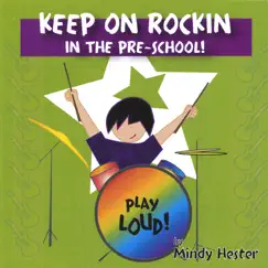 Keep On Rockin' In the Pre School by Mindy Hester album reviews, ratings, credits