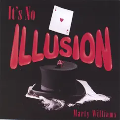 It's No Illusion by Marty Williams album reviews, ratings, credits