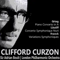 Gieg: Piano Concerto in A - Litolff: Concerto Symphonique No. 4 - Franck: Variations Symphoniques by Sir Clifford Curzon, London Philharmonic Orchestra & Sir Adrian Boult album reviews, ratings, credits