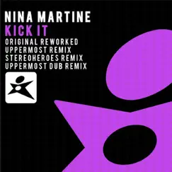 Kick It - EP by Nina Martine album reviews, ratings, credits