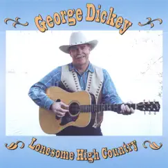 Lonesome High Country by George Dickey album reviews, ratings, credits