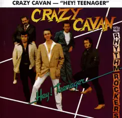 Hey! Teenager by Crazy Cavan & The Rhythm Rockers album reviews, ratings, credits