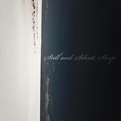 Still and Silent Sleep by Brokenkites album reviews, ratings, credits