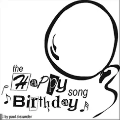 The Happy Birthday Song - Single by Paul Alexander album reviews, ratings, credits