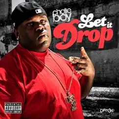 Let It Drop - EP by Chalie Boy album reviews, ratings, credits