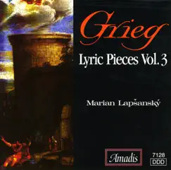 Grieg: Lyric Pieces, Books 8-10 by Marian Lapsansky album reviews, ratings, credits