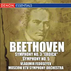 Beethoven: Eroica and 5th Symphonies by Moscow RTV Symphony Orchestra & Vladimir Fedoseyev album reviews, ratings, credits