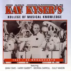 Kay Kyser's Kollege of Musical Knowledge: 1941/43 Broadcasts (Live) by Kay Kyser album reviews, ratings, credits