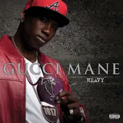 Heavy - Single by Gucci Mane album reviews, ratings, credits