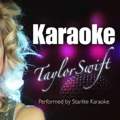 Karaoke In the Style of Taylor Swift (Karaoke & Vocal Versions) by Starlite Karaoke album reviews, ratings, credits