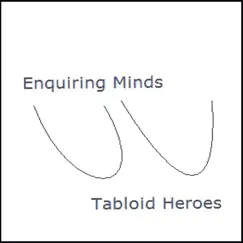 Tabloid Heroes by Enquiring Minds album reviews, ratings, credits