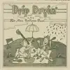Drip Dryin' with the Two Man Gentlemen Band album lyrics, reviews, download