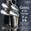 Gems of the Clarinet album lyrics, reviews, download