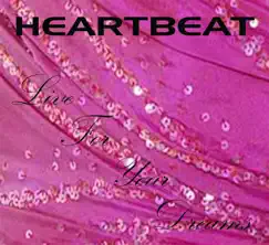 Live for Your Dreams - Single by Heartbeat album reviews, ratings, credits