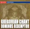 Gregorian Chant - Dominus Redemptor album lyrics, reviews, download