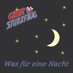 Was für eine Nacht - Single by Geier Sturzflug album reviews, ratings, credits