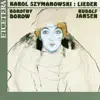 Szymanowski: Lieder (Songs) album lyrics, reviews, download