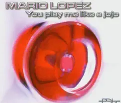 You Play Me Like a Jojo by Mario Lopez album reviews, ratings, credits