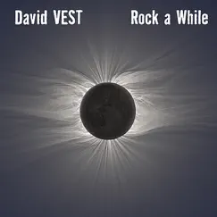 Rock a While by David Vest album reviews, ratings, credits