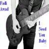 I Need You Baby - EP album lyrics, reviews, download