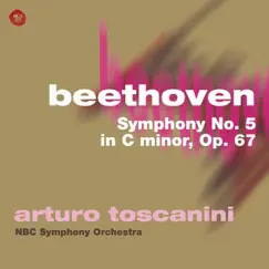 Beethoven: Symphony No. 5 In C Minor, Op. 67 - EP by Arturo Toscanini album reviews, ratings, credits