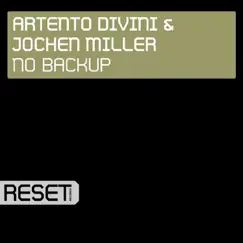 No Backup - Single by Artento Divini vs. Jochen Miller album reviews, ratings, credits
