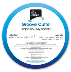 Suspicion / My Shooter - EP by Groove Cutter album reviews, ratings, credits