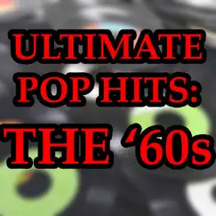 Ultimate Pop Hits: The '60s by Various Artists album reviews, ratings, credits