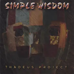 Simple Wisdom by Thadeus Project album reviews, ratings, credits
