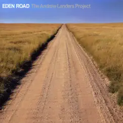 Eden Road by Andrew Landers Project album reviews, ratings, credits
