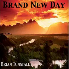 Brand New Day by Brian Tunstall album reviews, ratings, credits