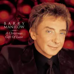 A Christmas Gift of Love by Barry Manilow album reviews, ratings, credits
