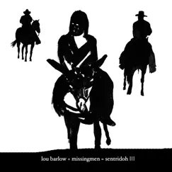 Lou Barlow + missingmen = Sentridoh III by Lou Barlow & the missingmen album reviews, ratings, credits